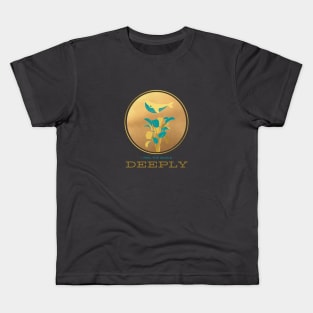 I FEEL THE WORLD DEEPLY Kids T-Shirt